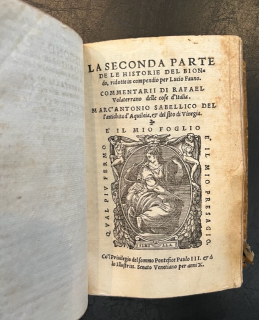 Le historie del Biondo dalla declinatione de l'imperio di Roma insino a tempo suo LEG. CON: La seconda parte de le Historie